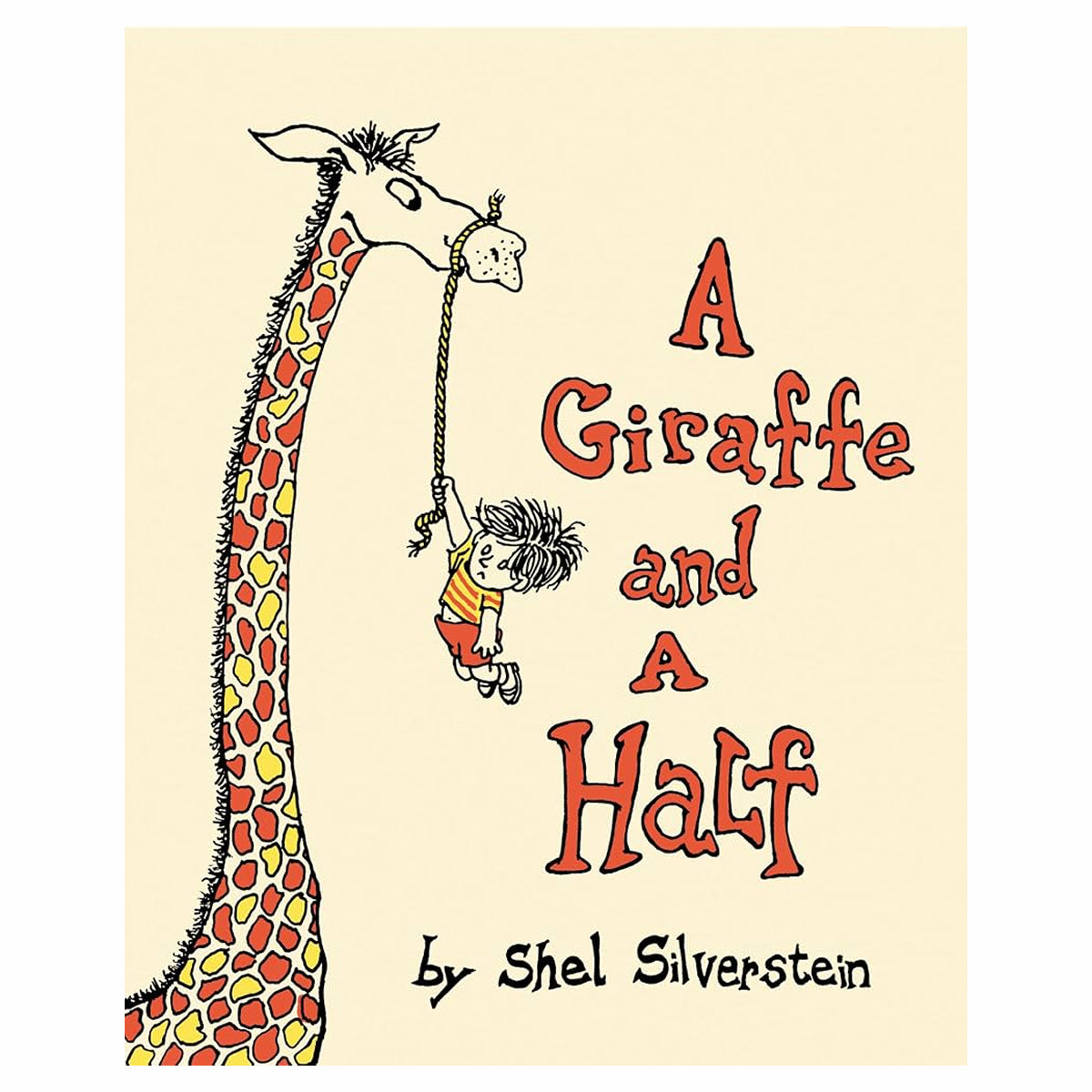 Giraffe And A Half, A: Shel Silverstein